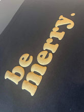 Load image into Gallery viewer, Be Merry Puff Vinyl Transfer