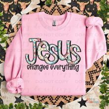 Load image into Gallery viewer, Jesus Changes Everything DTF Transfer
