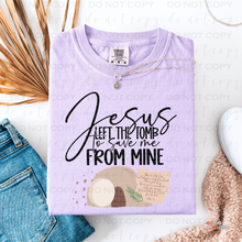 Load image into Gallery viewer, Jesus Left The Tomb DTF Transfer