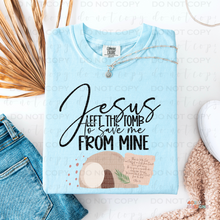 Load image into Gallery viewer, Jesus Left The Tomb DTF Transfer