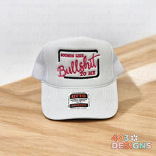 Load image into Gallery viewer, Sounds Like BS To Me Embroidered Trucker Hat