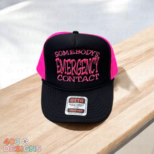 Load image into Gallery viewer, Somebody's Emergency Contact Embroidered Trucker Hat