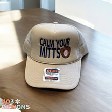 Load image into Gallery viewer, Calm Your Mitts Embroidered Trucker Hat