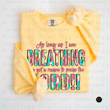 Load image into Gallery viewer, As Long As I'm Breathing DTF Transfer