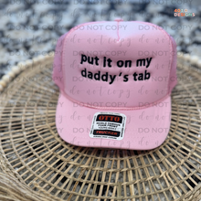Load image into Gallery viewer, Put It On My Daddy's Tab Embroidered Trucker Hat