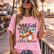 Load image into Gallery viewer, Faith As Big As The Ocean DTF Transfer