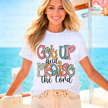 Load image into Gallery viewer, Get Up & Praise DTF Transfer