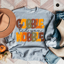 Load image into Gallery viewer, Gobble Til You Wobble DTF Transfer