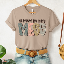 Load image into Gallery viewer, He Meets Me In My Mess DTF Transfer