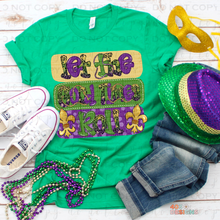 Load image into Gallery viewer, Let The Good Times Roll DTF Transfer