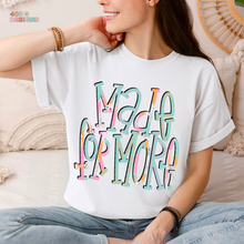 Load image into Gallery viewer, Made For More DTF Transfer