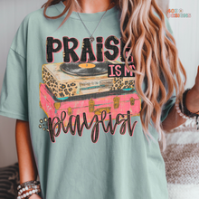 Load image into Gallery viewer, Praise Is My Playlist DTF Transfer