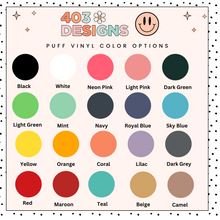 Load image into Gallery viewer, Custom Puff Vinyl Transfer