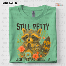 Load image into Gallery viewer, Still Petty DTF Transfer