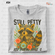 Load image into Gallery viewer, Still Petty DTF Transfer