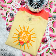 Load image into Gallery viewer, Take Me Where The Sun Shines DTF Transfer