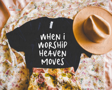 Load image into Gallery viewer, When I Worship Heaven Moves DTF Transfer