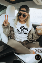 Load image into Gallery viewer, Yup My Hands Are Full - DTF Transfer