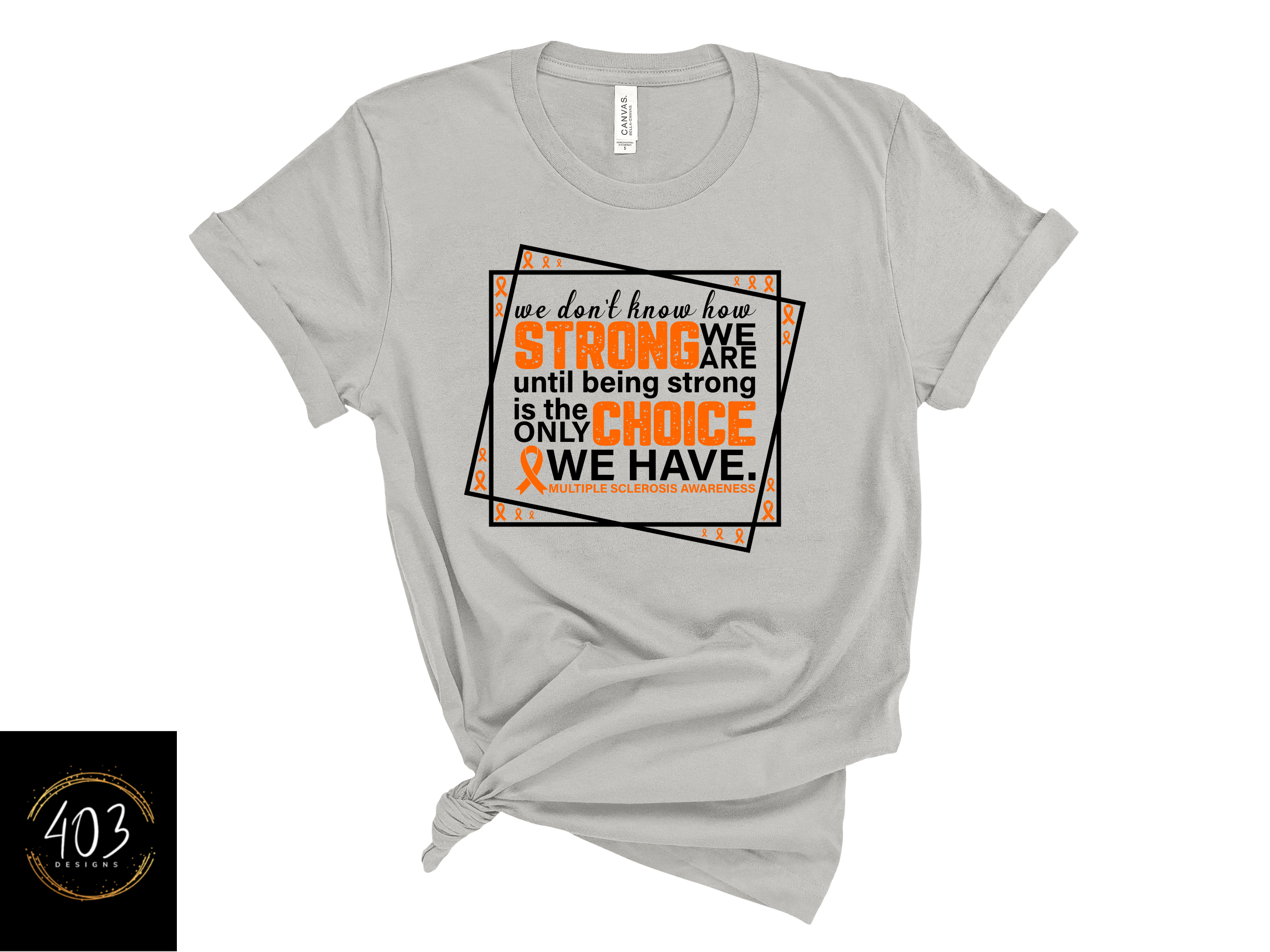 Strong Is The Only Choice We Have - DTF Transfer – 403Designs