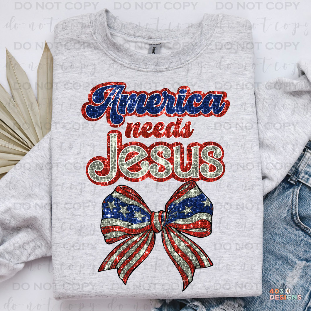 America Needs Jesus DTF Transfer