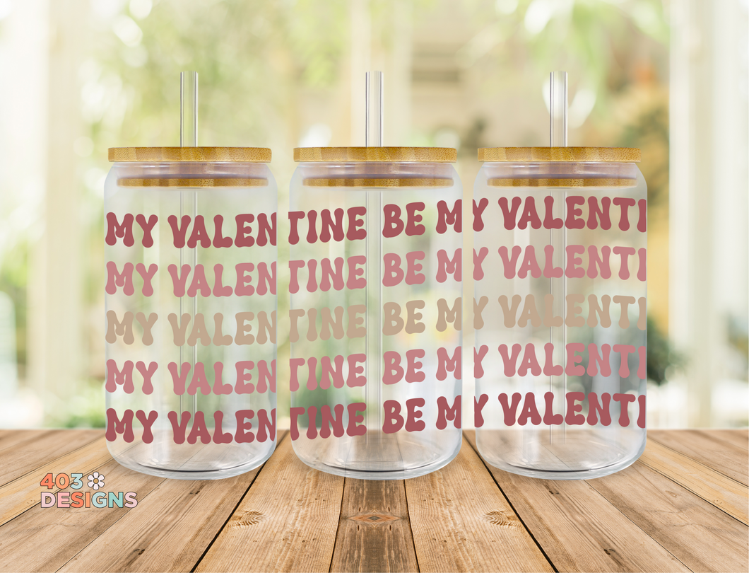Be My Valentine Libby Glass Can UV DTF Transfer