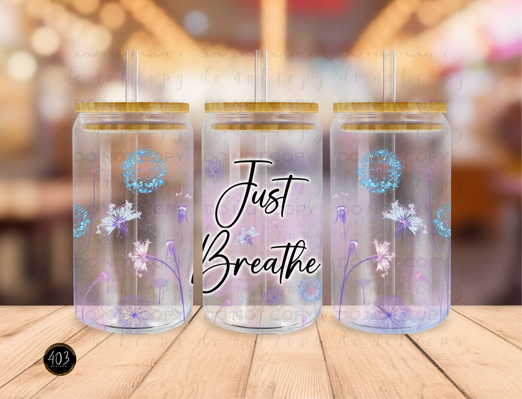 Just Breathe- Libby Glass Can UV DTF Transfer