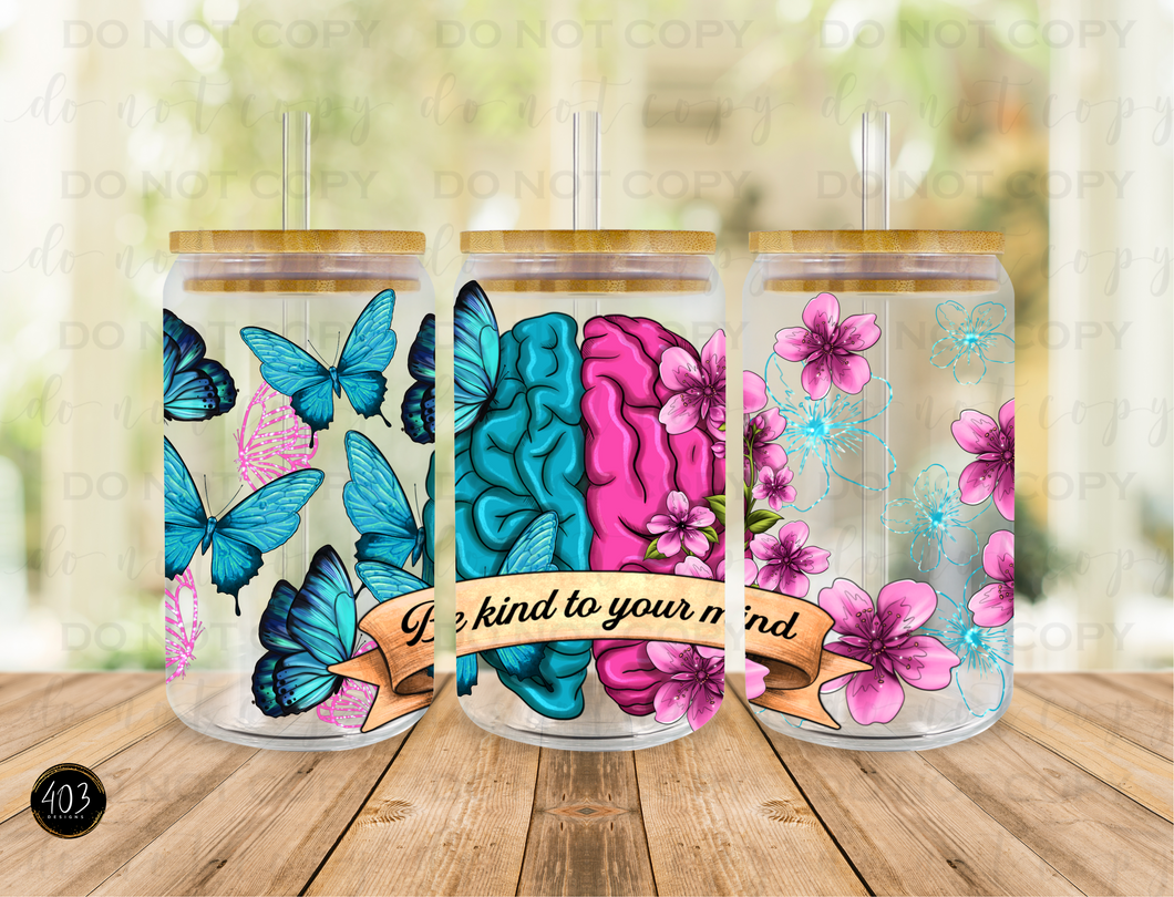 Be Kind To Your Mind Libby Glass Can UV DTF Transfer