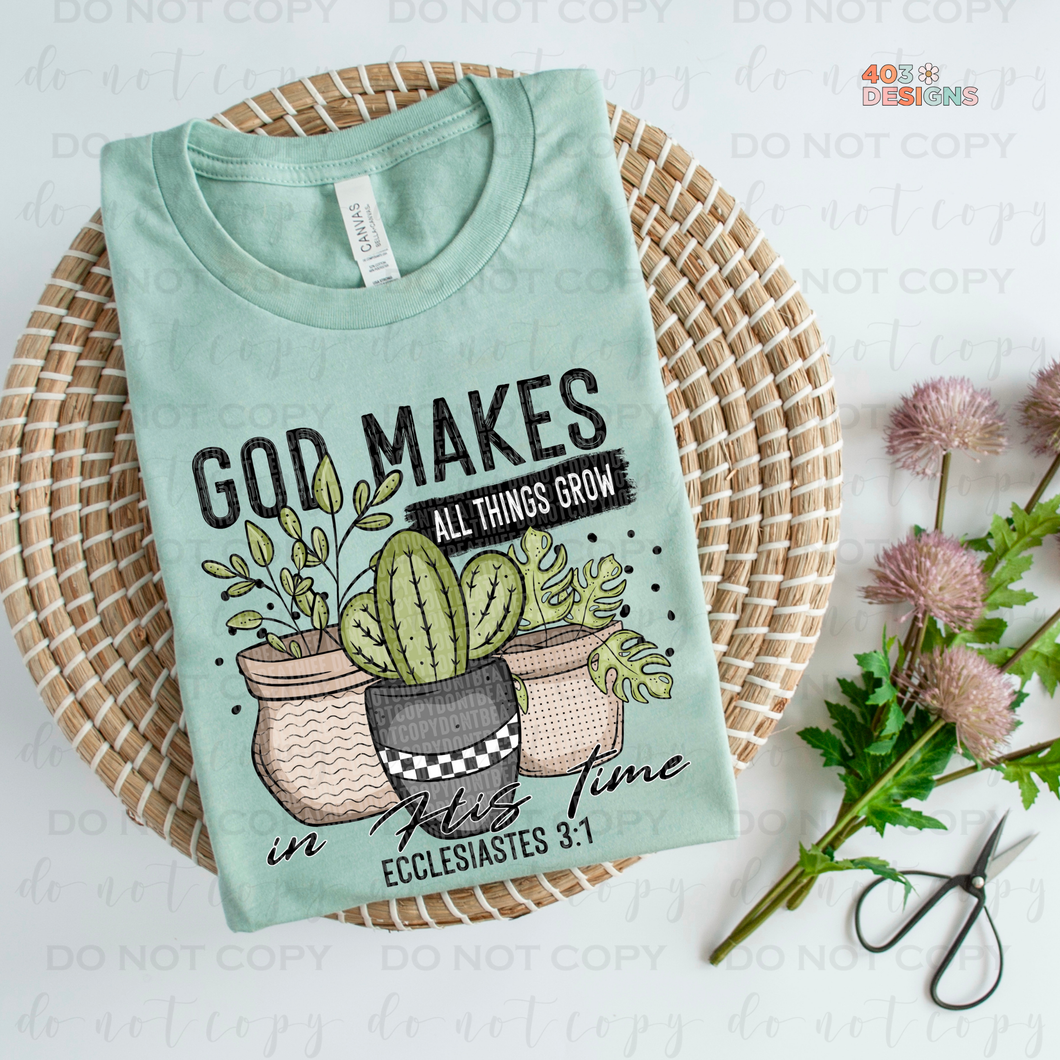 God Makes All Things Grow DTF Transfer