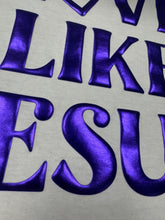 Load image into Gallery viewer, Love Like Jesus Puff Vinyl Transfer
