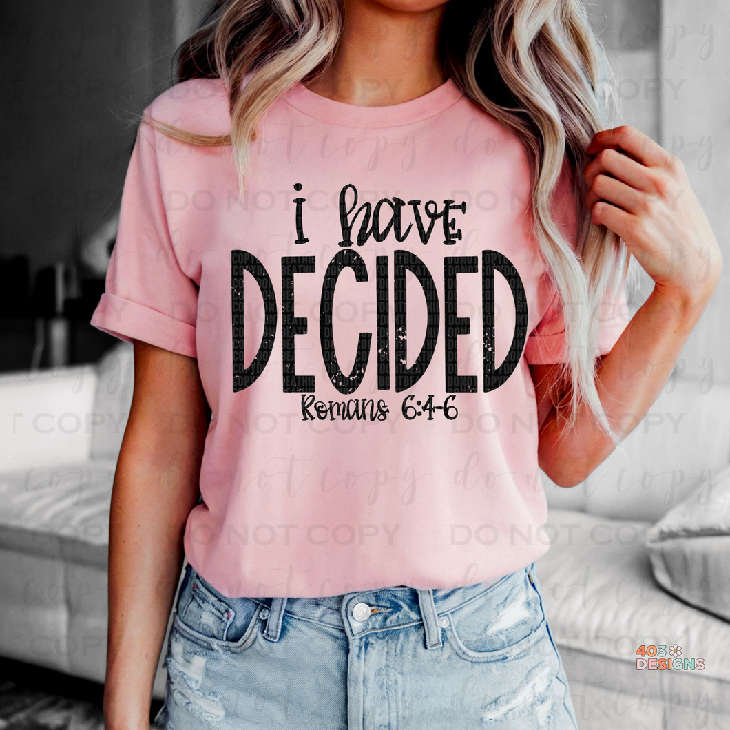 I Have Decided DTF Transfer