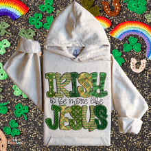 Load image into Gallery viewer, Irish To Be More Like Jesus DTF Transfer
