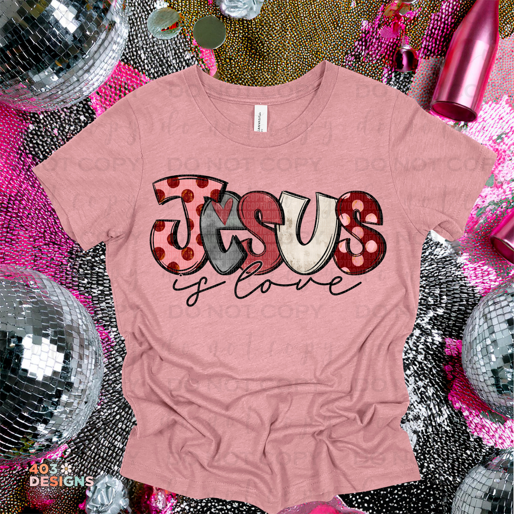 Jesus Is Love DTF Transfer