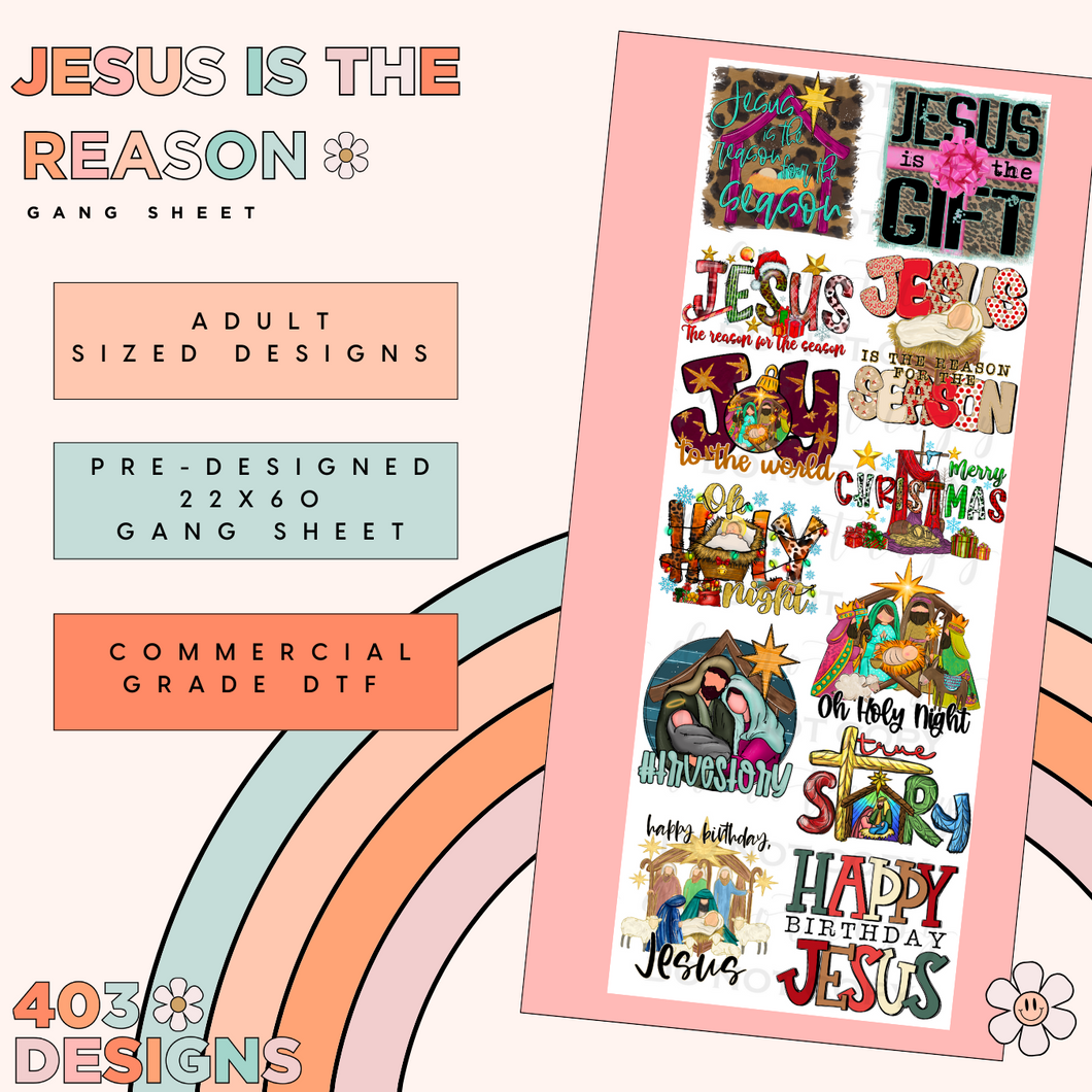 Jesus Is The Reason For The Season Pre-Made Gang Sheet