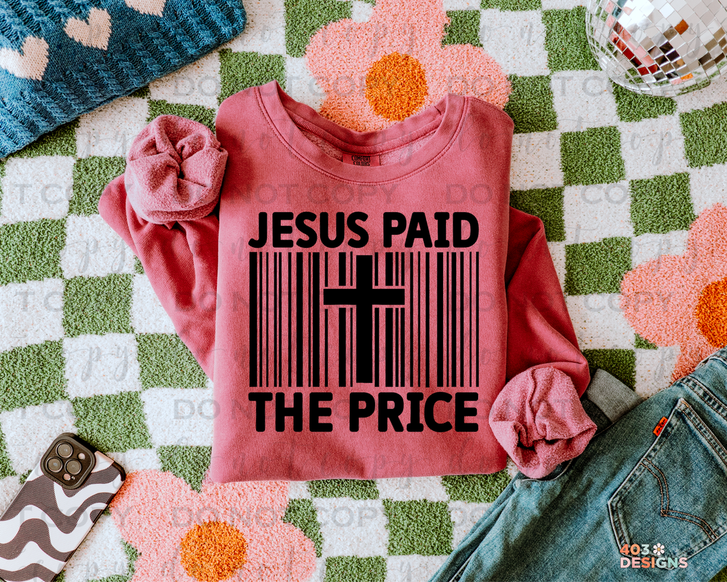 Jesus Paid The Price DTF Transfer