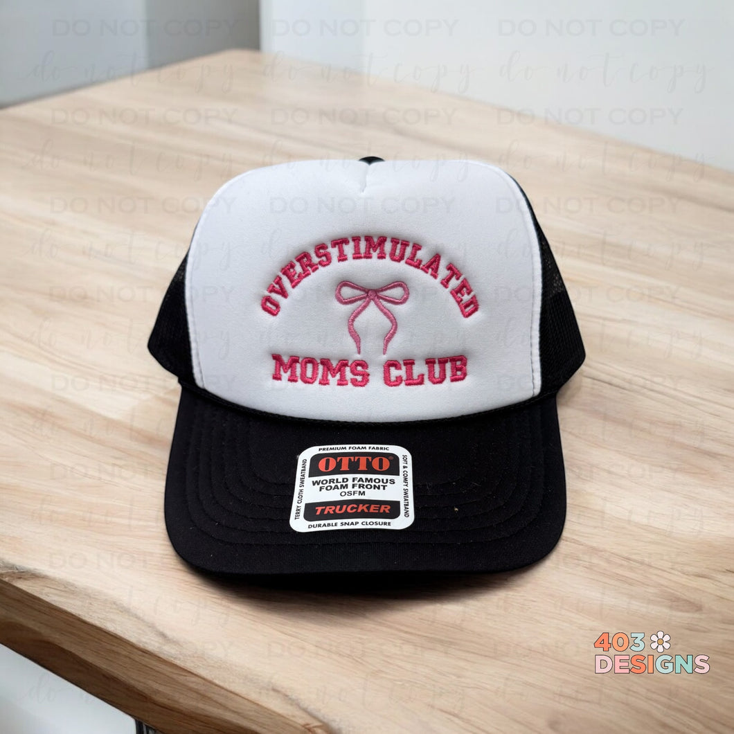 Overstimulated Moms Club Embroidered Trucker Hat