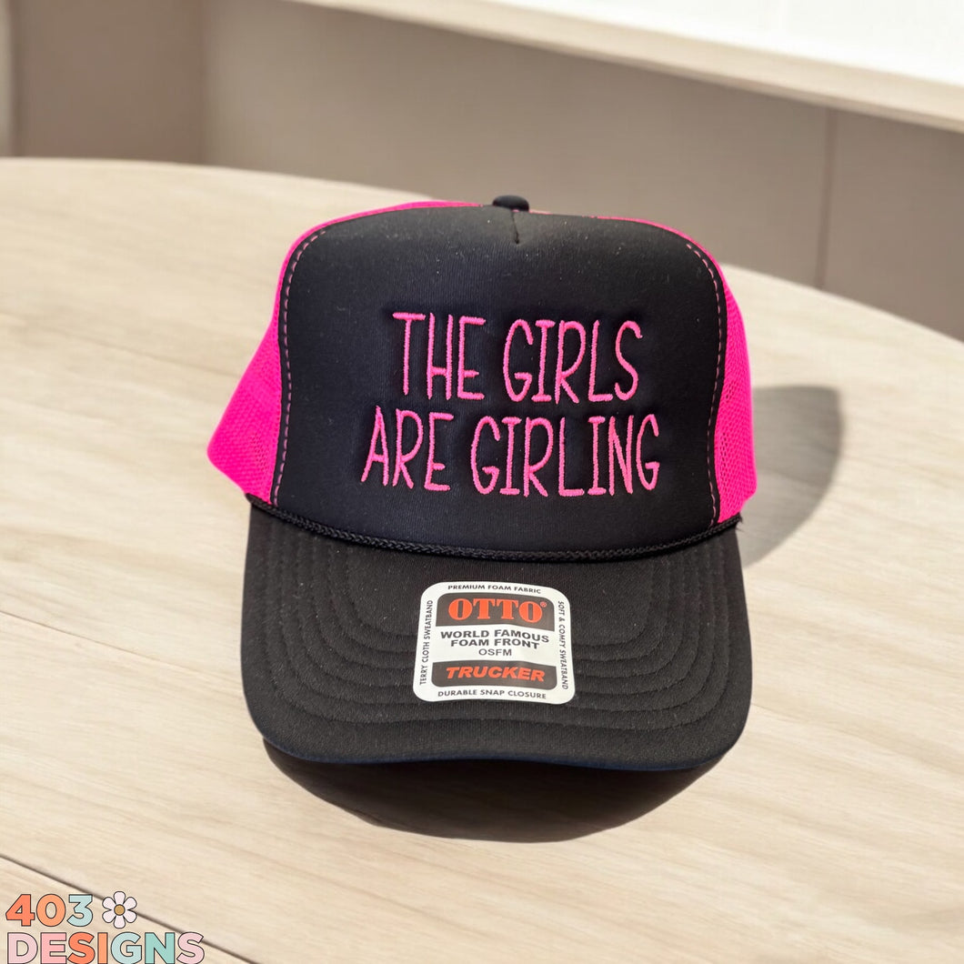 The Girls Are Girling Embroidered Trucker Hat