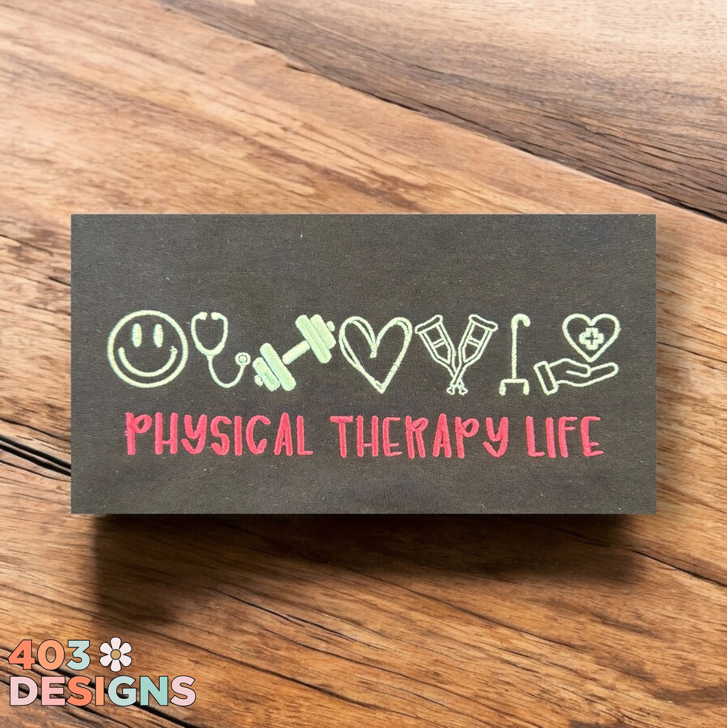 Physical Therapy Life Embroidered Sweatshirt