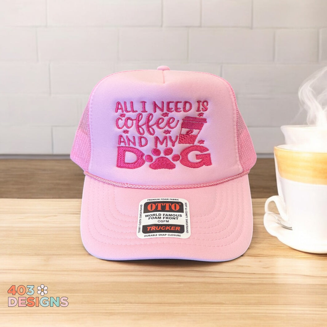 All I Need Is Coffee And My Dog Embroidered Trucker Hat