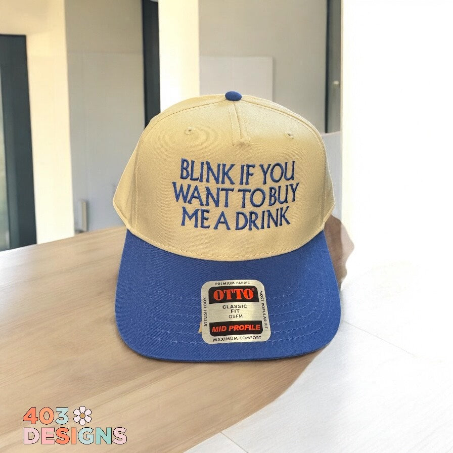 Blink If You Want To Buy Me A Drink Embroidered Trucker Hat
