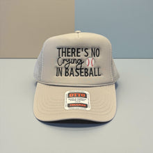 Load image into Gallery viewer, There's No Crying In Baseball- Embroidered Hat
