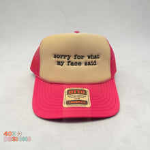 Load image into Gallery viewer, Sorry For What My Face Said Embroidered Hat
