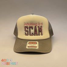 Load image into Gallery viewer, Adulting Is A Scam Embroidered Hat
