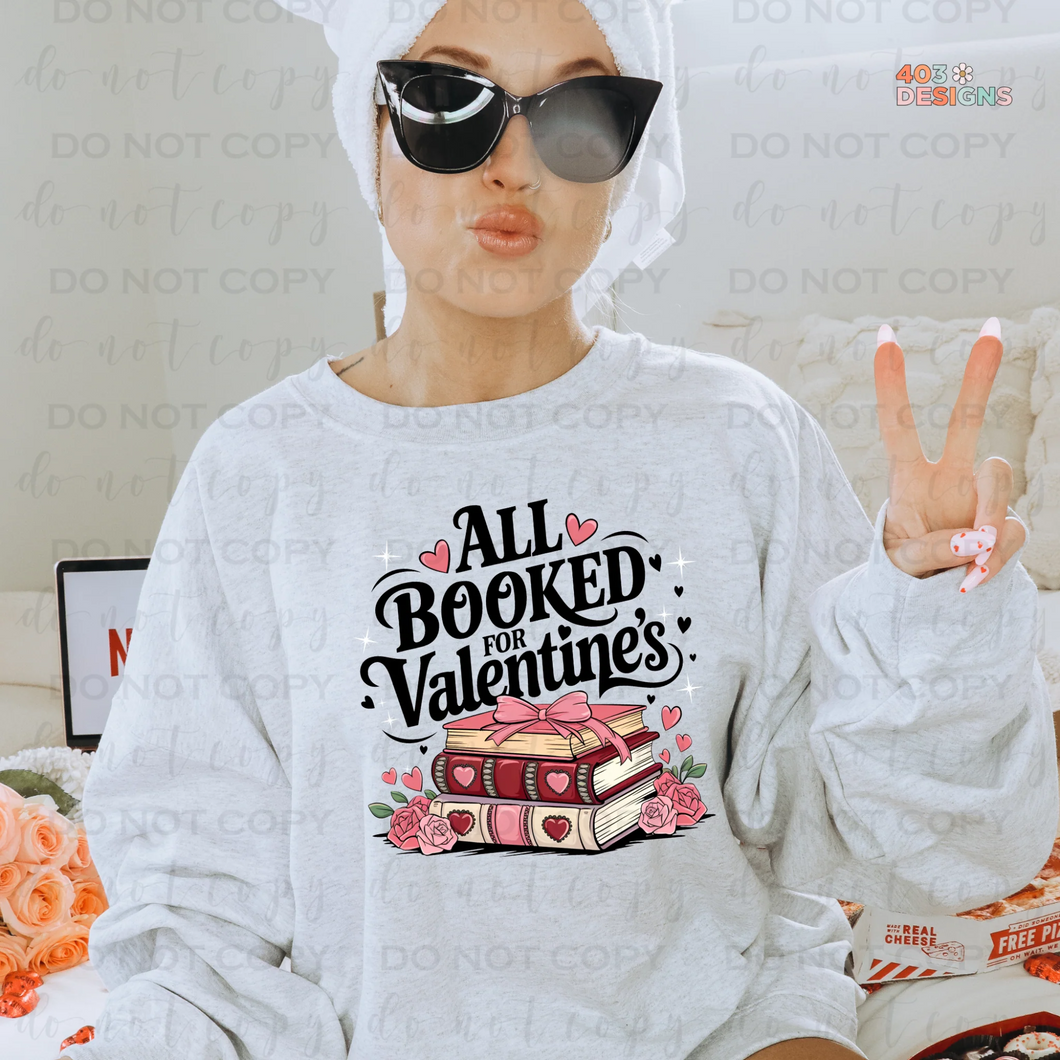 All Booked For Valentine's Sweatshirt