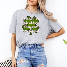 Load image into Gallery viewer, I'm Not Lucky
