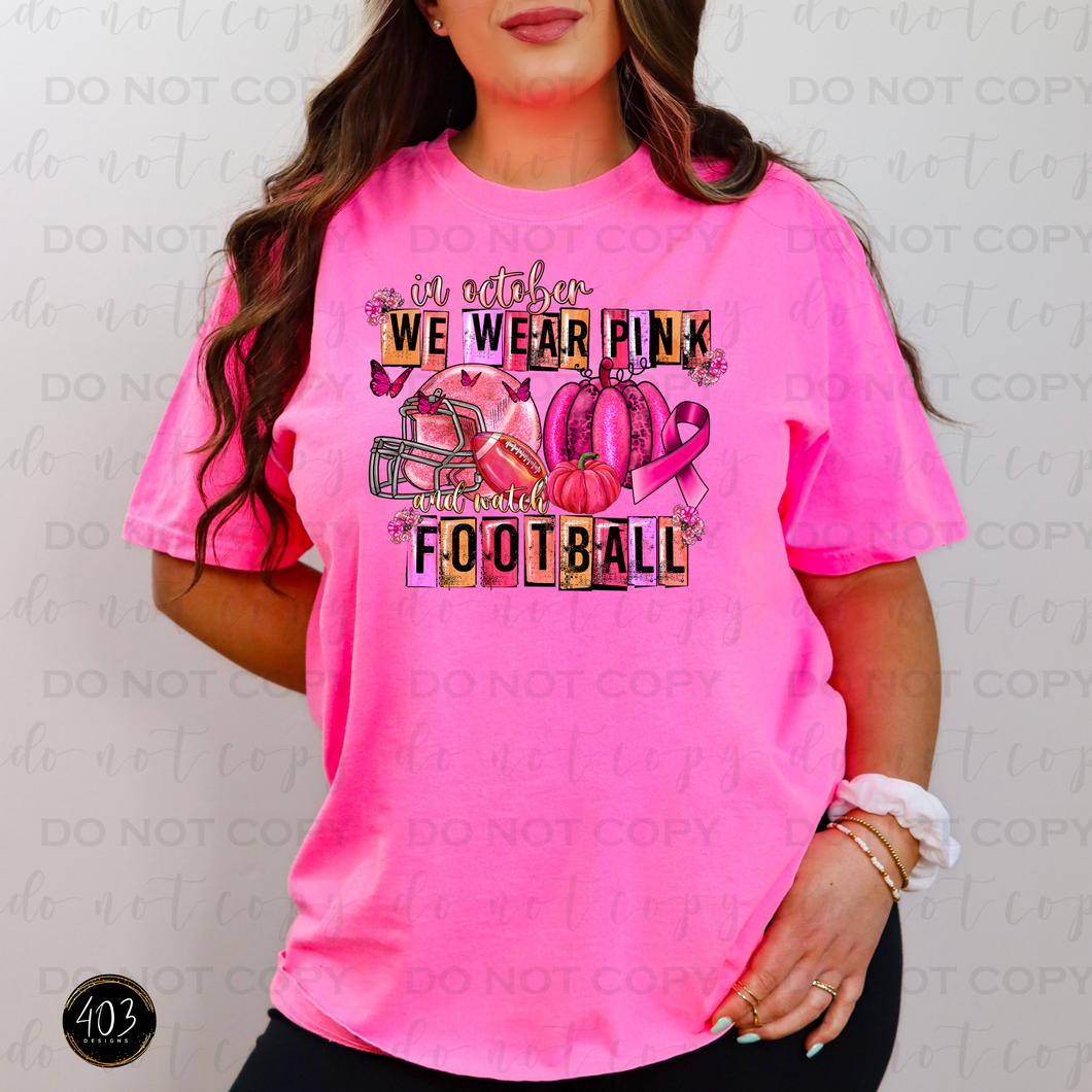 In October We Wear Pink And Watch Football DTF Transfer