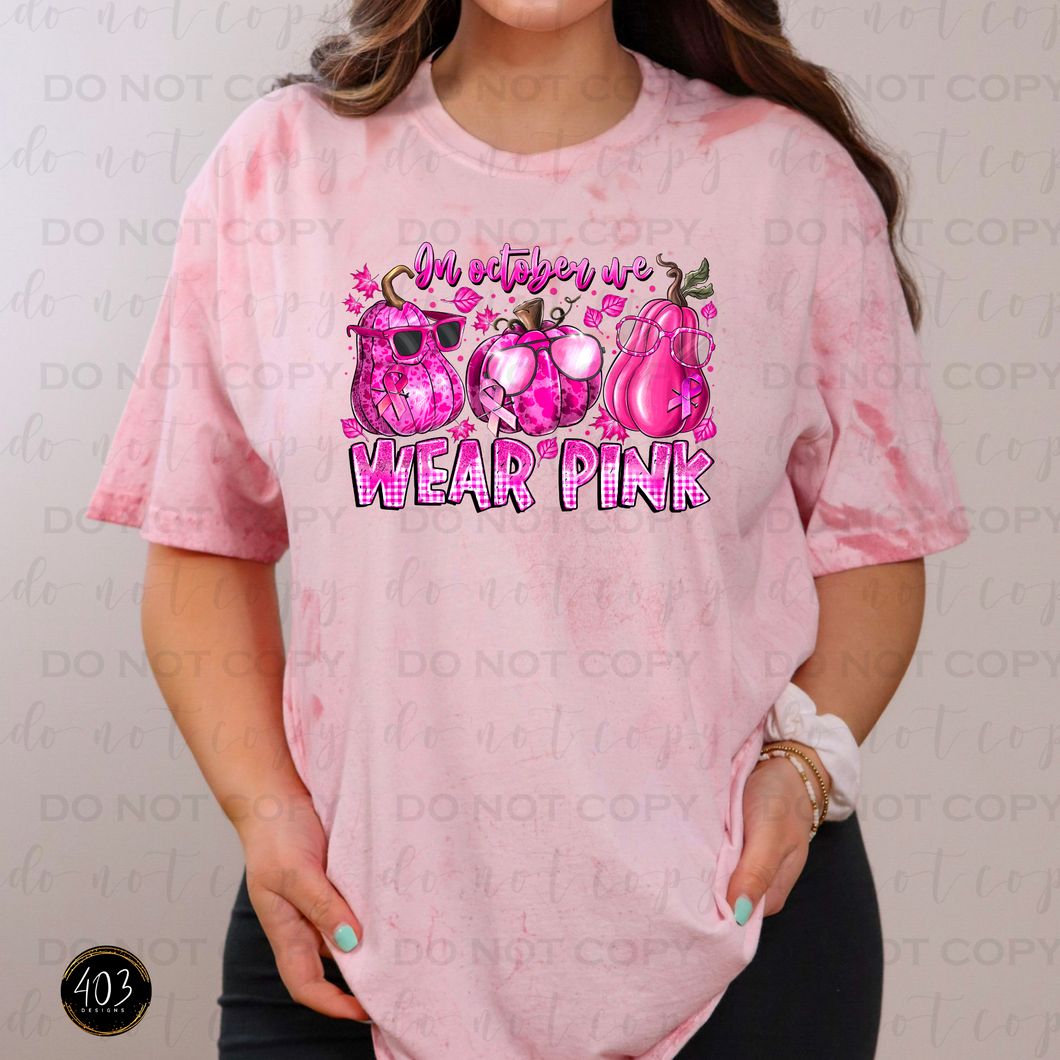 In October We Wear Pink Pumpkins DTF Transfer