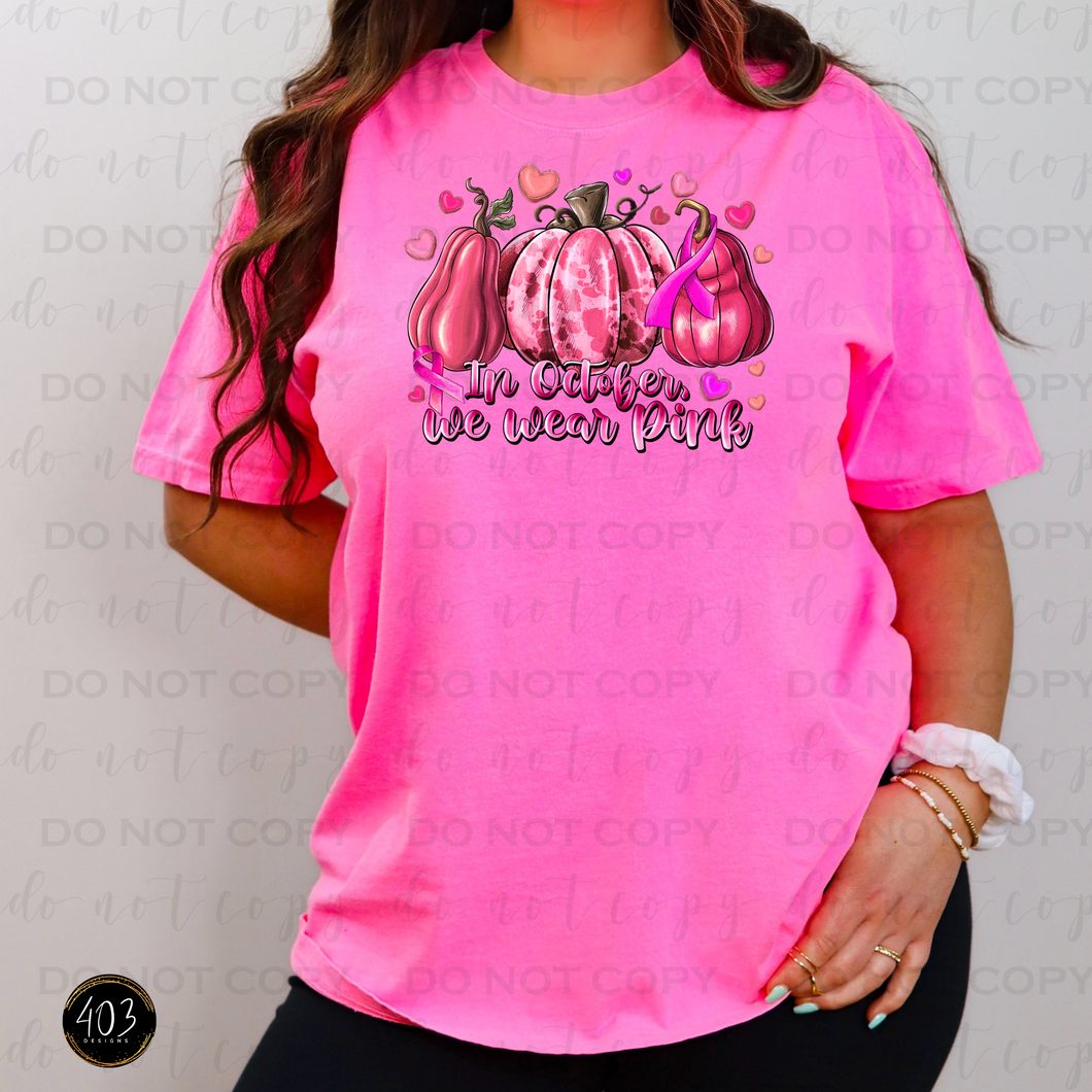 In October We Wear Pink Pumpkins DTF Transfer