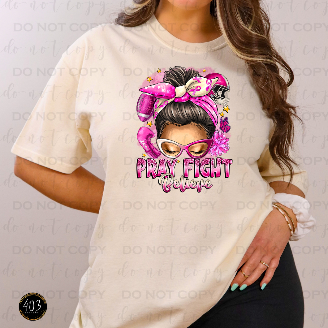 Pray Fight Believe Messy Bun DTF Transfer