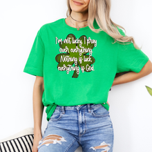 Load image into Gallery viewer, I'm Not Lucky
