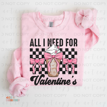 Load image into Gallery viewer, All I Need For Valentine's DTF Transfer
